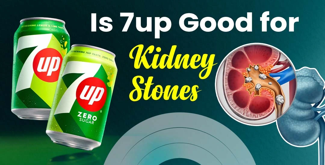  Is 7UP Good for  Kidney Stone?
